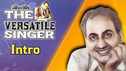 The Versatile Singer Intro | Mohd Rafi | 60sn90s The Mausiqal