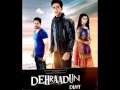 Rubaru Full Song From Dehraadun Diary