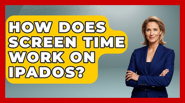 How Does Screen Time Work On IPadOS? - The Hardware Hub