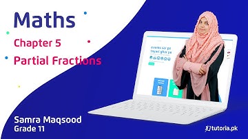 Maths Class 11 Chapter 5 | Partial Fractions | Federal Punjab | tutoria.pk