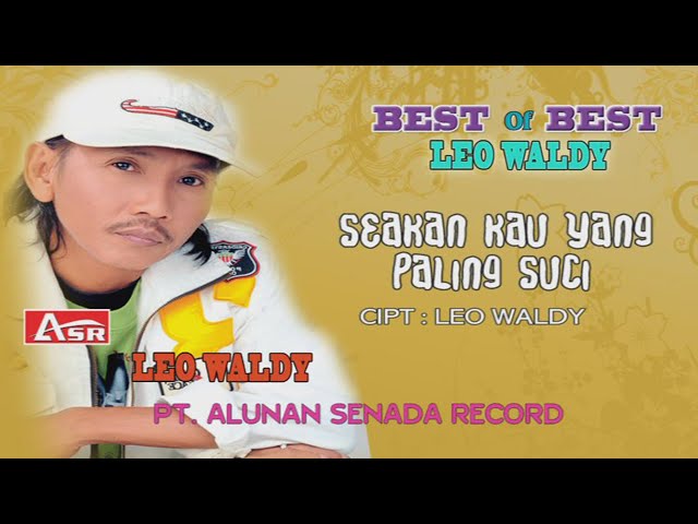 LEO WALDY - SEAKAN KAU YANG PALING SUCI ( Official Video Musik ) HD class=