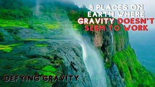 Places On Earth Where Gravity Doesn't Seem To Work | Places That Defy Gravity | Zero gravity places