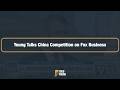 Young Joins Fox Business to Discuss Competition with China
