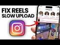 How to Fix Instagram Reels Slow Uploading (2026)