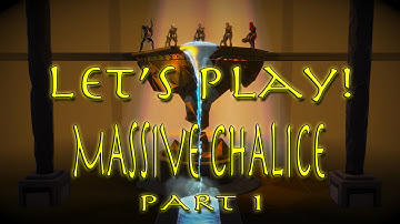 THE Beginning| Massive Chalice Part 1