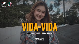 DJ VIDA VIDA (New Remix) | irsal palevi | DJ VIRAL TIKTOK 2023🔥