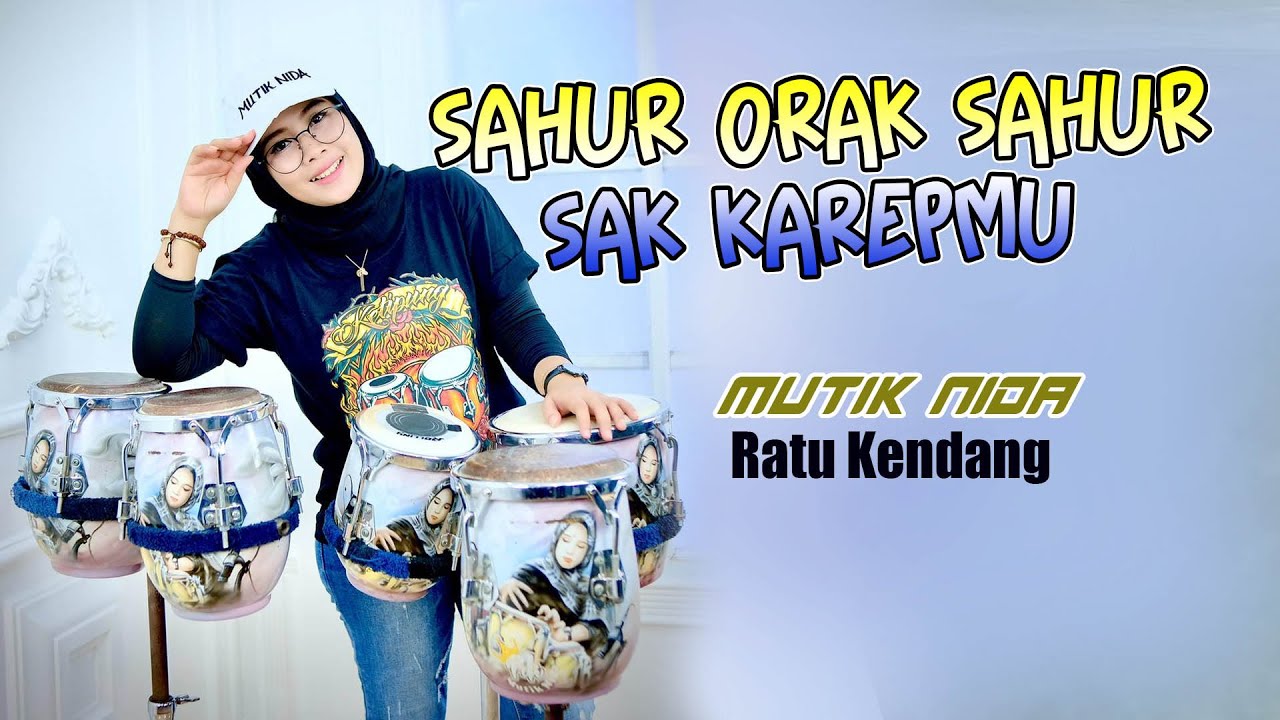 SAHUR ORA SAHUR SAK KAREPMU - KOPLO MUTIK NIDA RATU KENDANG