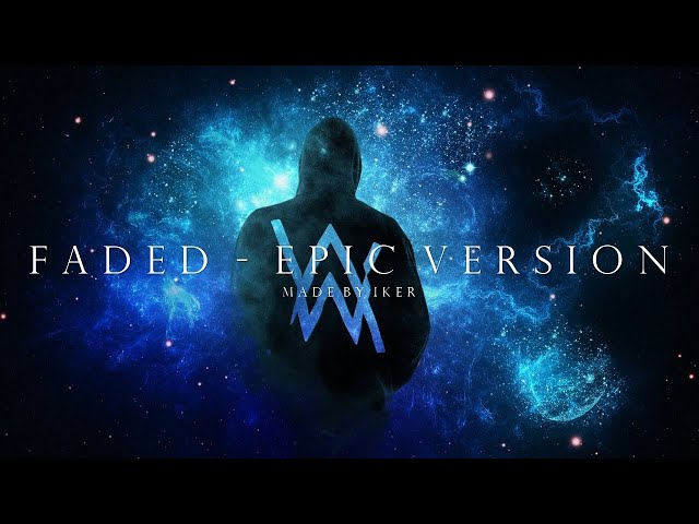 Alan Walker - Faded (Epic Orchestral Version Made By Iker) class=