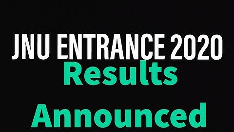 JNU Entrance  2020 Result Published | Jawaharlal Nehru University