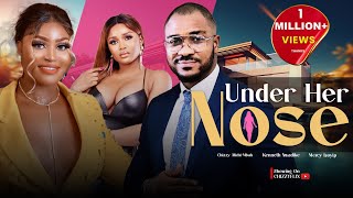 UNDER HER NOSE  Nigerian Movies 2024 Latest Full Movies