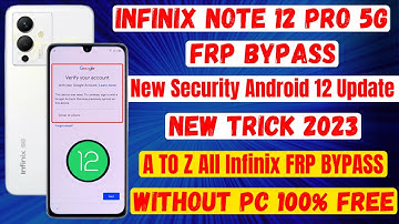 Infinix Note 12 Pro 5g Frp Bypass Without Pc 🔐 Latest Security Android 12 Update 🔒 New Method 2023