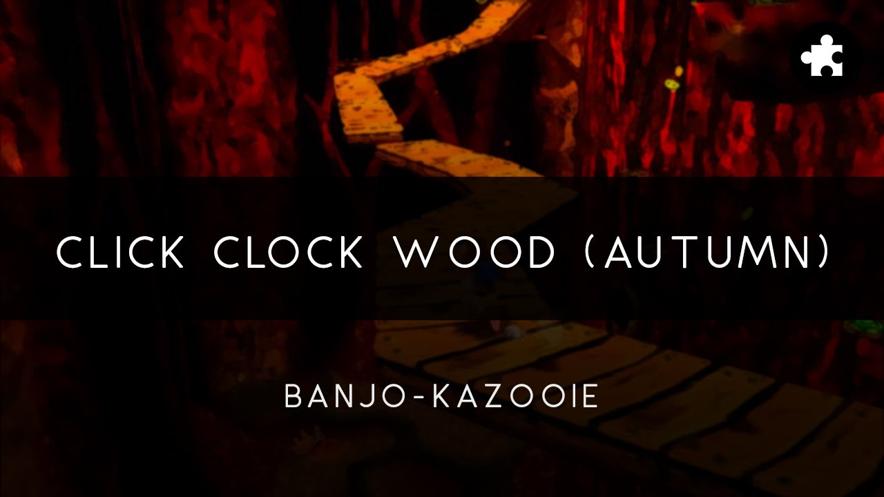 BanjoKazooie Click Clock Wood Autumn Arrangement YouTube