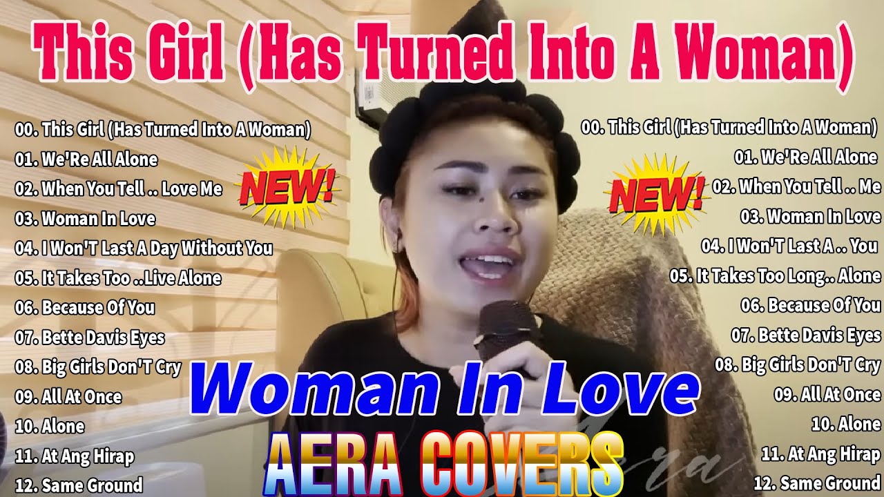 AERA COVERS NONSTOP LOVE SONGS PLAYLIST 2025💥This Girl (Has Turned Into A Woman) ,Woman In Love,..