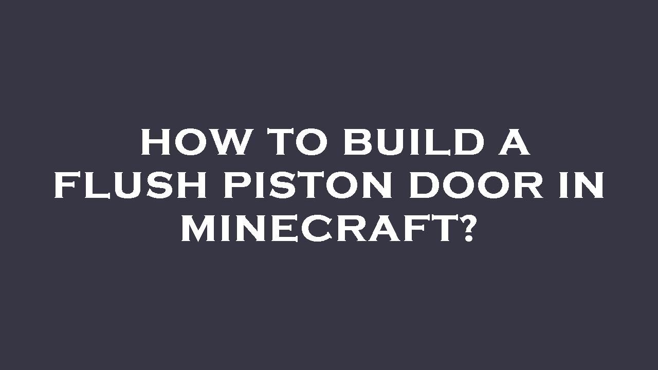 How to build a flush piston door in minecraft? - YouTube