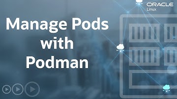 Manage Pods with Podman