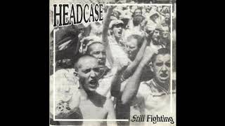Headcase - Still Fighting - New breed
