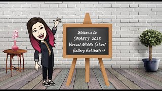 SMARTS 2023 Virtual Middle School Gallery