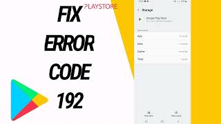 How To Fix And Solve Code 192 On Google Play Store