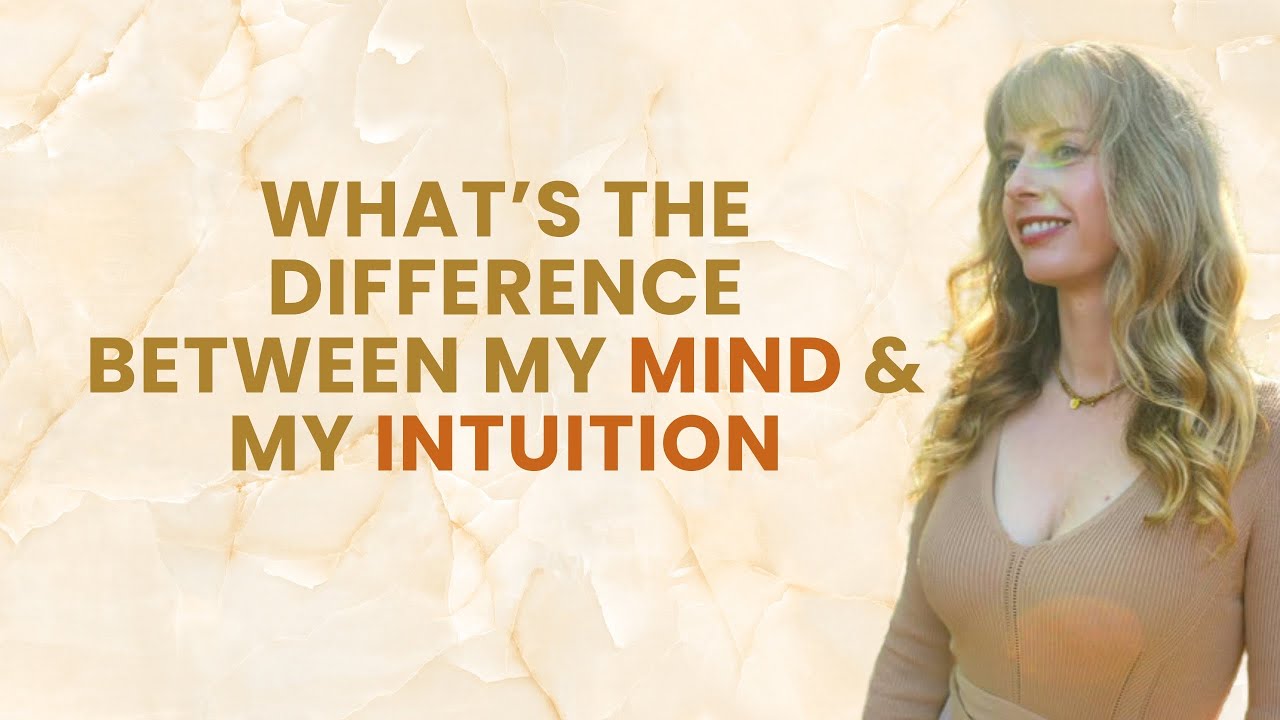 What is the difference between my intuition and my mind?