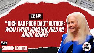 "Rich Dad Poor Dad" Author on Becoming CEO of Your Life | Ep. 148 with Sharon Lechter