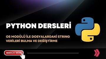 Python Dersleri | OS Modülü ile Dosyalardaki String Verileri Bulma ve Değiştirme