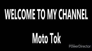 Moto Tok Intro
