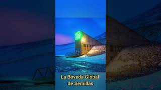 ¿Qué es y dónde está la Bóveda Global de Semillas? #seeds