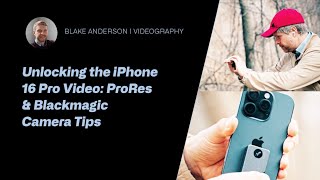 Unlocking the iPhone 16 Pro Video: ProRes & Blackmagic Camera Tips