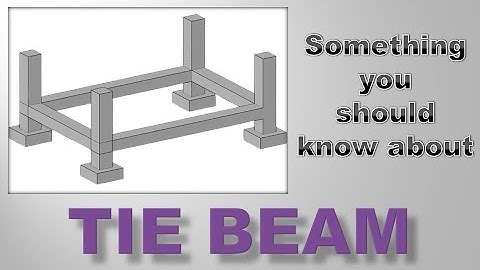 What is Tie Beam? | Difference between Tie Beam & Plinth Beam | Civil Engineering Tips