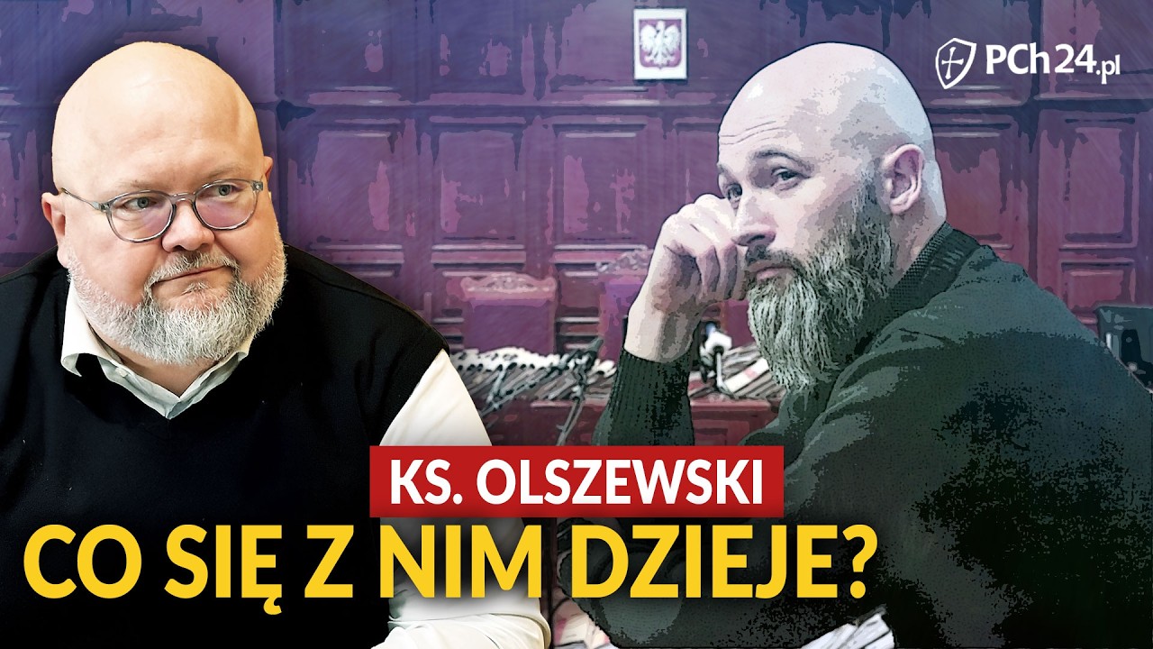 CO SIĘ DZIEJE Z KS. MICHAŁEM OLSZEWSKIM? MOCNY WYWIAD