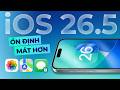 Đánh giá iOS 26.5: Phiên bản ỔN ĐỊNH cuối Nên UPDATE dù ít NÂNG CẤP! 
