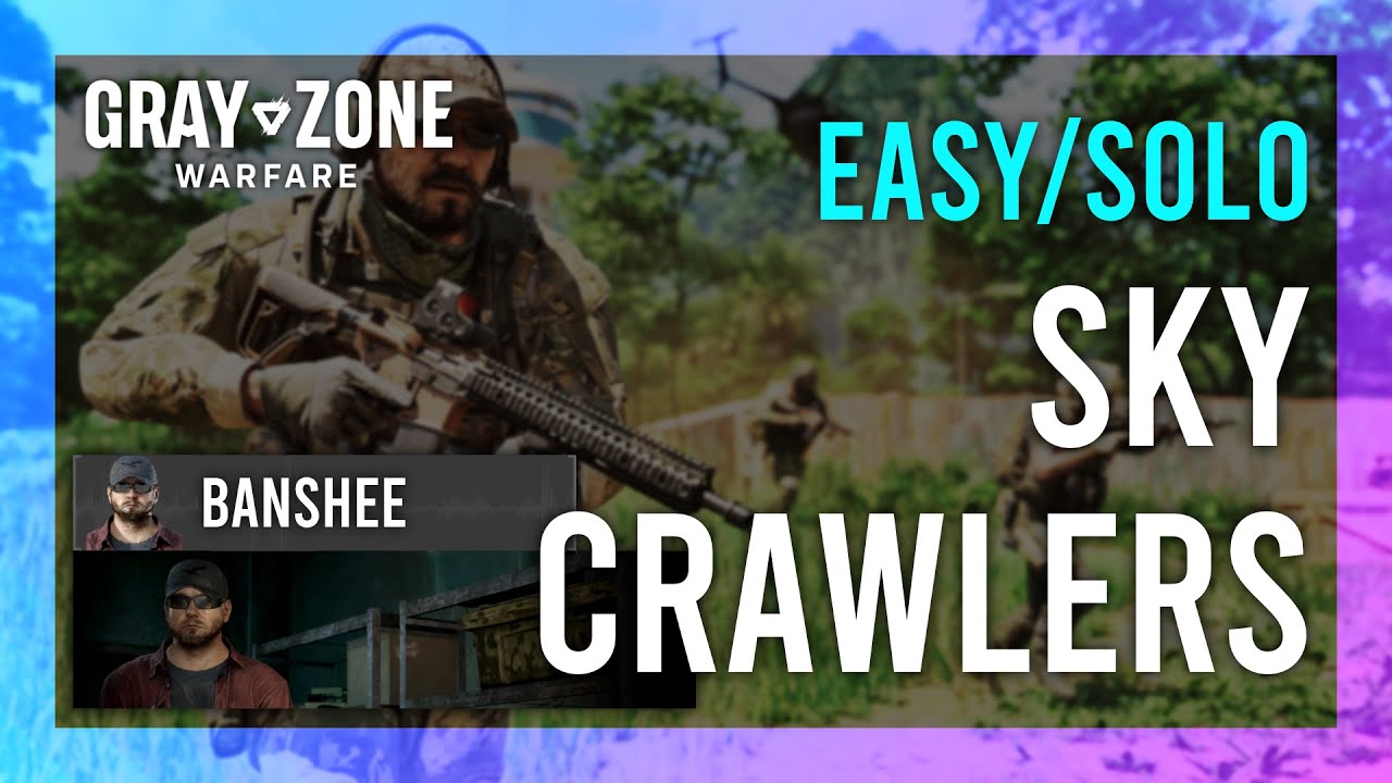 Skycrawlers | Banshee | Gray Zone Warfare GUIDE | Quick/Solo | Mission Tutorial thumbnail