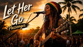 Let Her Go – Passenger (Reggae Cover) 
