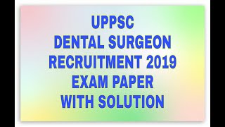 UPPSC Dental Surgeon Recruitment 2019 Exam Paper with solution | general studies | Dental Maestro