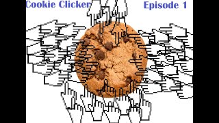 Cookie Clicker Lets Play - Episode 1 - Is This Speed-Run Pace