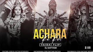 #viralvideo Achara Ke Kor || Pawan Singh Bhakti || Vidal Flip Dj Satyam#samarsingh
