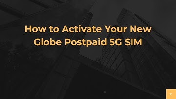 How to Activate Your New Globe Postpaid 5G SIM