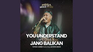 Download lagu You Understand Medley Jang Balikan (MEGA MOVE IT FEST)