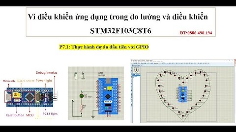 P7.1: Thực hành với dự án đầu tiên trên STM32 - Điều khiển Led đơn
