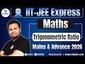 Trigonometric ratio | Part-2 | IIT-JEE Express Maths | Mains &amp; Advance 2026 | Er. Prashant Gupta |