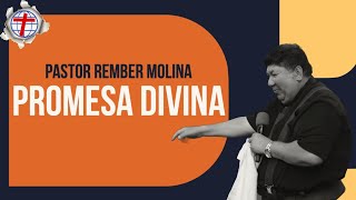 Promesa Divina  | Ps Rember Molina | 05-28-23