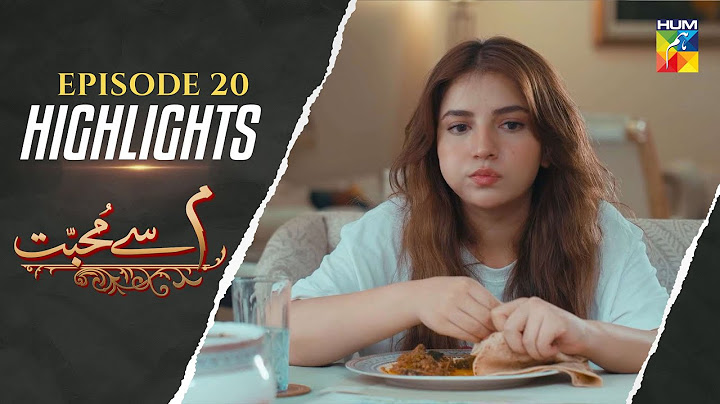 Meem Se Mohabbat - Highlights Episode 20 - [ Dananeer Mobeen & Ahad Raza Mir ] - HUM TV
