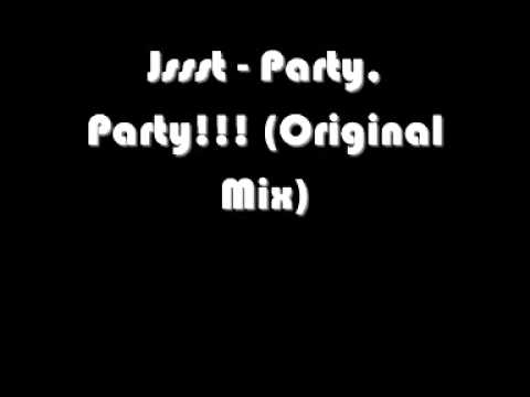 Watch Jssst - Party, Party!!! (Original Mix) on YouTube Watch Jssst - Party, Party!!! (Original Mix) on YouTube