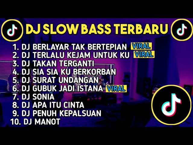 DJ SLOW BASS TERBARU 2024 | DJ VIRAL TIK TOK FULL BASS 🎵 DJ BERLAYAR TAK BERTEPIAN | FULL ALBUM class=