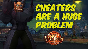 Cheating in World Of Warcraft is a HUGE problem