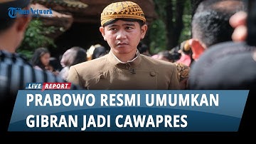 Prabowo Resmi Umumkan Gibran Rakabuming Raka Jadi Cawapres