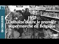 1957  delhaize ouvre le premier supermarch en belgique