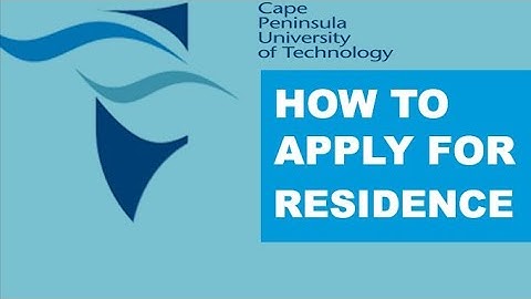 How to apply for residence at CPUT | Cape Peninsula University of Technology