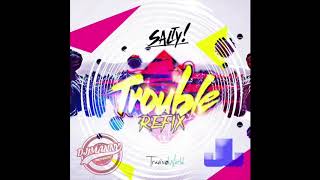 Salty - Trouble Fidigyaldem X Smp Refix