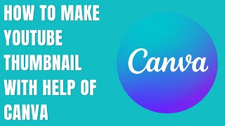 How to make YouTube thumbnail with help of Canva